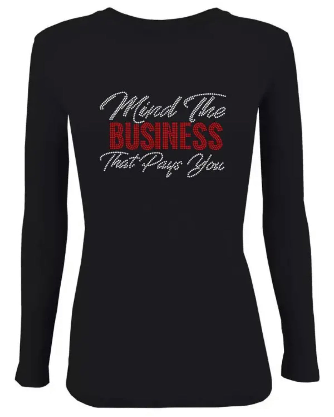 “Mind the Business” Long Sleeve Shirt