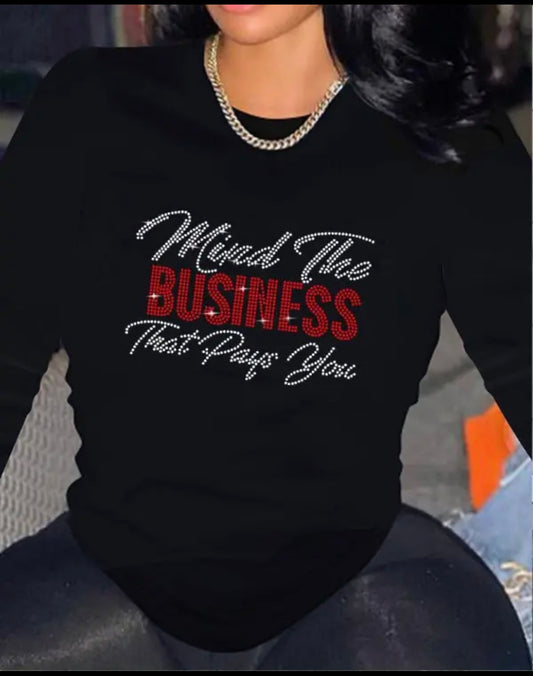 “Mind the Business” Long Sleeve Shirt