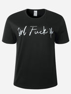 Girl FU T-Shirt Reg & Plus Sizes